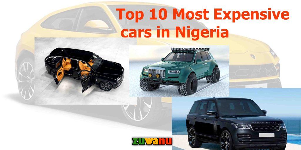 Driving in Luxury: Top 10 Most Expensive Cars in Nigeria and How They Compare to Affordable Alternatives 1 top 10 most expensive cars in Nigeria Driving in Luxury: Top 10 Most Expensive Cars in Nigeria and How They Compare to Affordable Alternatives