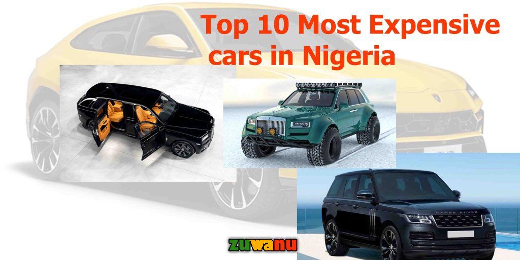 top 10 most expensive cars in Nigeria Driving in Luxury: Top 10 Most Expensive Cars in Nigeria and How They Compare to Affordable Alternatives