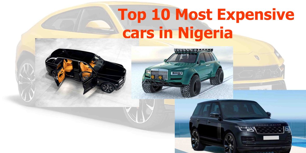 Driving in Luxury: Top 10 Most Expensive Cars in Nigeria and How They Compare to Affordable Alternatives 3 top 10 most expensive cars in Nigeria