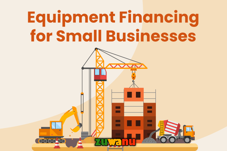 Equipment Financing for small businesses 