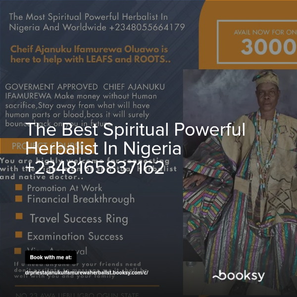 The Best Spiritual Powerful Herbalist In Nigeria